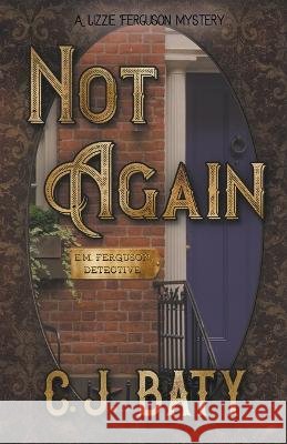 Not Again C J Baty   9798223475675 C.J. Baty