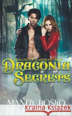 Draconia Secrets Renee Hewett Mandy Rosko  9798223476344 Eighth Ripple Press