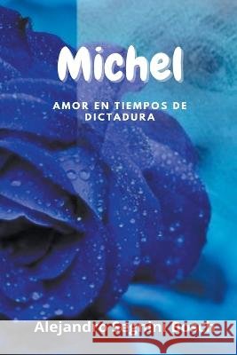 Michel Alejandro Segnini Bosch   9798223479864 Alejandro Segnini Bosch