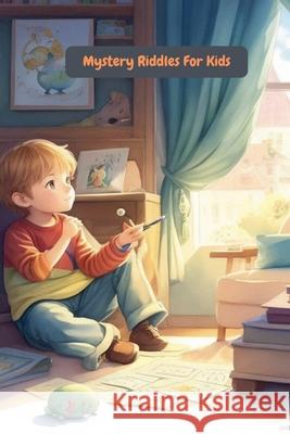Mystery Riddles For Kids Mahdi Amini 9798223483809