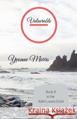 Aiden Lewis Octet Book 6 - Vulnerable Yvonne Marrs 9798223484356