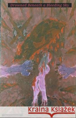 Drowned Beneath a Bleeding Sky Mark Comstock   9798223491743 Mark Comstock