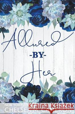 Allured By Her Chelsea M Cameron   9798223494638 Chelsea M. Cameron