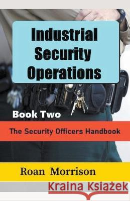 Industrial Security Operations Book Two Roan Morrison   9798223499718