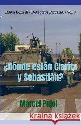 ?Donde estan Clarita y Sebastian? Marcel Pujol   9798223502302 Marcel Pujol