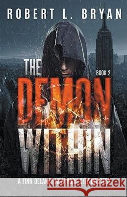 The Demon Within Robert L Bryan   9798223506027