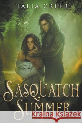 Sasquatch Summer Talia Greer   9798223511502 Talia Greer