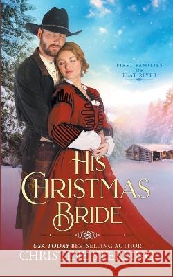 His Christmas Bride Christine Sterling   9798223514534