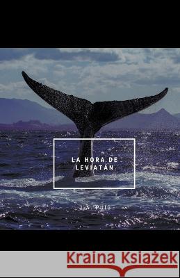 La hora de Leviatan J a Puig   9798223519485 J.A. Puig