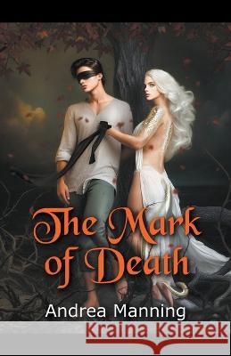The Mark of Death Andrea Manning   9798223520177 Andrea Manning