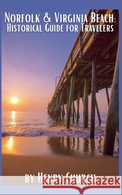 Norfolk & Virginia Beach Henry Church 9798223533832 Fiel LLC