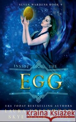 Inside the Egg Skye MacKinnon Laura Greenwood  9798223534280 Peryton Press