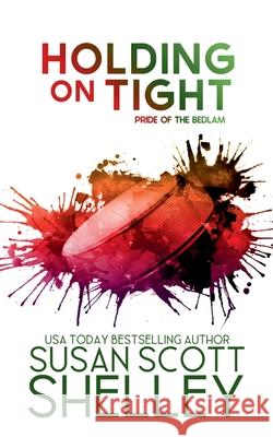 Holding On Tight Susan Scott Shelley 9798223536253