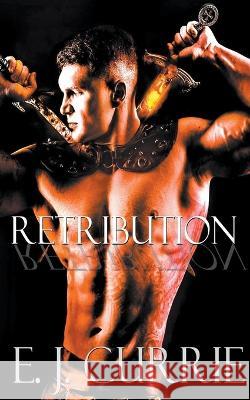 Retribution E J Currie   9798223540496 E.J. Currie