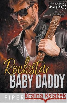 Rockstar Baby Daddy Piper Sullivan   9798223553007 Piper Sullivan
