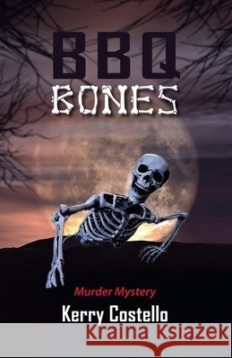 BBQ Bones Kerry Costello 9798223554844