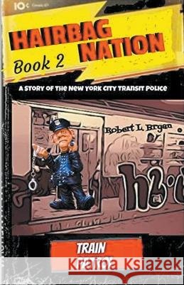 Train Patrol Robert L Bryan   9798223556053