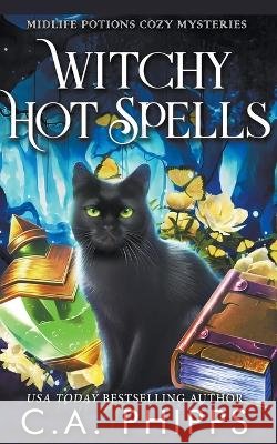 Witchy Hot Spells C a Phipps   9798223556077 Cheryl Phipps
