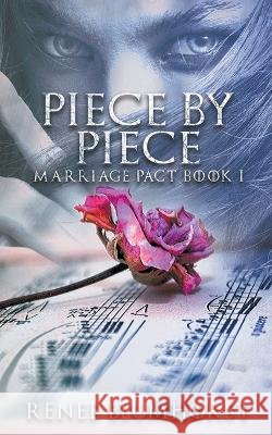 Piece By Piece Renee Blumhorst   9798223563822 Bear Creek Books LLC
