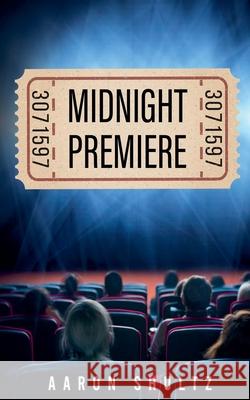 Midnight Premiere Aaron Shultz 9798223569909