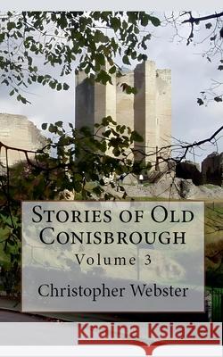 Stories of Old Conisbrough Christopher Webster 9798223593744