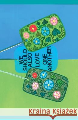 We Should Also Love One Another Stephen Meiner 9798223600206