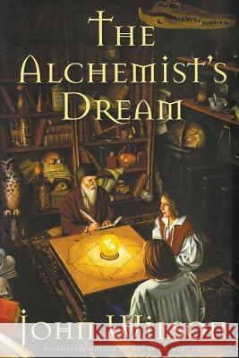 The Alchemist's Dream John Wilson   9798223603252 John Wilson