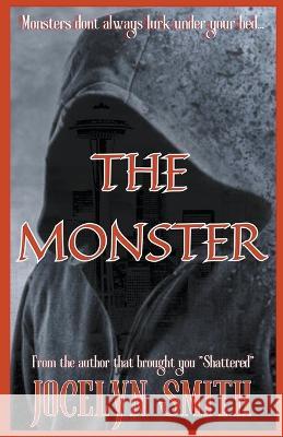 The Monster Jocelyn Smith   9798223620136