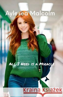 All I Need is a Miracle Aylesea Malcolm 9798223621492 Aylesea Malcolm