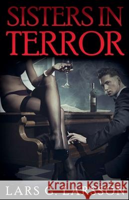 Sisters in Terror Lars Larsson 9798223626848