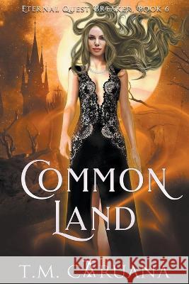 Common Land T M Caruana   9798223627036 Marvellous Magics