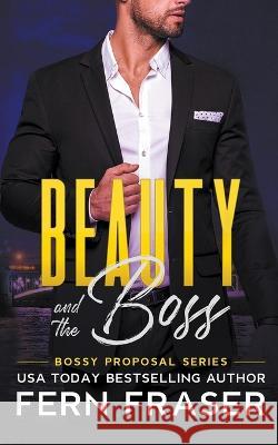 Beauty and the Boss Fern Fraser   9798223627302 Fern Fraser