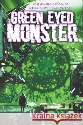 Green-Eyed Monster J D Brink   9798223652809 Fugitive Fiction