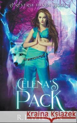 Celena's Pack Book#2 R L Wilson   9798223667018 Exquisite Novelty Publishing LLC