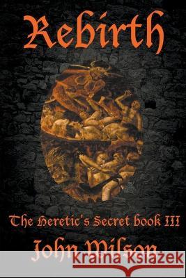 Rebirth John Wilson   9798223672852 John Wilson