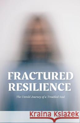 Fractured Resilience Ishani   9798223677383 Ishani