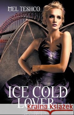 Ice Cold Lover Mel Teshco   9798223677956 Mel Teshco