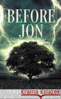 Before Jon Isaiah Fransen   9798223698425