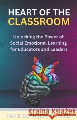 Heart of the Classroom David Sornberger   9798223710721 Leading Learning Lab