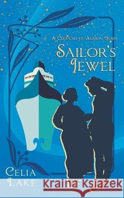 Sailor's Jewel Celia Lake   9798223713128 Celia Lake