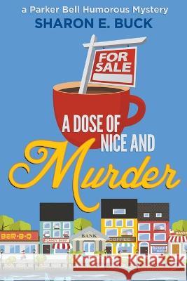 A Dose of Nice Sharon E Buck   9798223721932 Southern Chick Lit