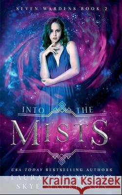 Into the Mists Skye MacKinnon Laura Greenwood  9798223727088 Peryton Press