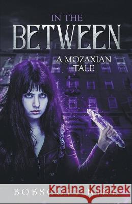 In The Between Bobscott Nine   9798223734291 Bobscott