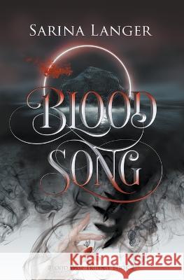 Blood Song Sarina Langer   9798223752127 Sarina Langer