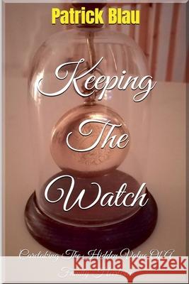 Keeping The Watch Patrick Blau 9798223760092