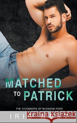 Matched To Patrick Iris West   9798223766575