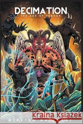 Decimation: The Age of Terror Alexios Salvador   9798223767657 Alexios Salvador