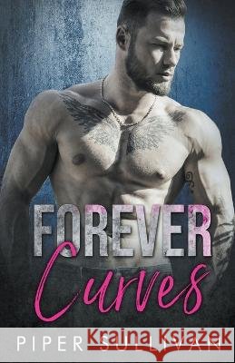 Forever Curves Piper Sullivan   9798223772286 Piper Sullivan