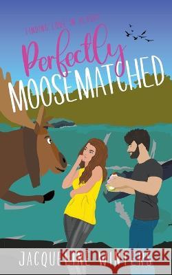 Perfectly Moosematched Jacqueline Winters   9798223778660
