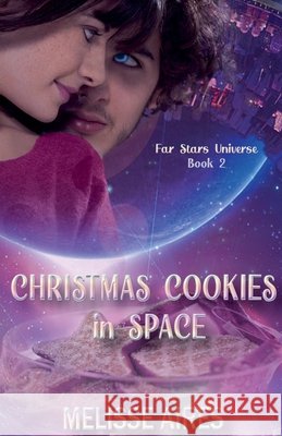 Christmas Cookies in Space Melisse Aires 9798223788676